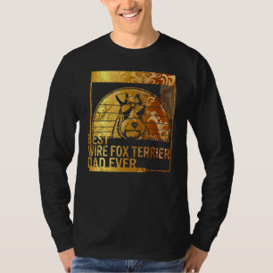 Best Wire Fox Terrier Dad Ever dog dad for men Do T-Shirt
