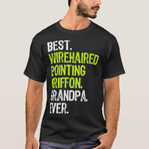 Best Wirehaired Pointing Griffon Grandpa Ever Dog  T-Shirt
