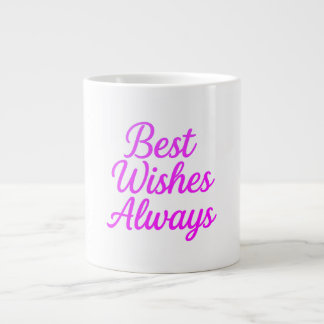 Best Wishes Always – Pink Script Large Coffee Mug