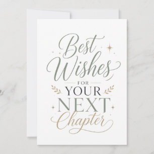 Best Wishes For Your Next Chapter Card