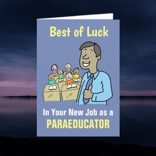 Best Wishes in Your New Job as a Paraeducator  Car Card