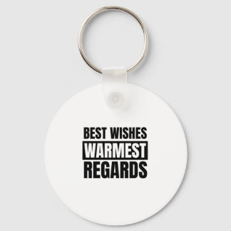 Best wishes warmest regards keychain