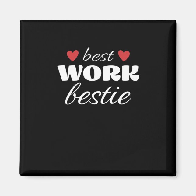 Best Work Bestie Classic Magnet (Front)