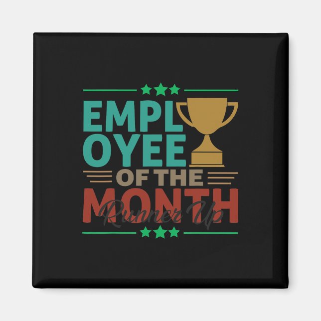 Best Worker Employee Of The Month Runner Up Office Magnet (Front)