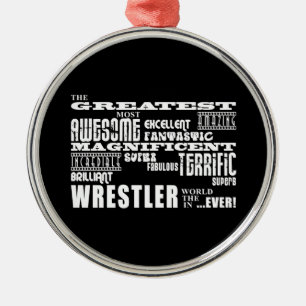 Best Wrestlers : Greatest Wrestler Metal Ornament