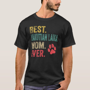 Best Yakutian Laika Mom ever Vintage Mother Dog T-Shirt
