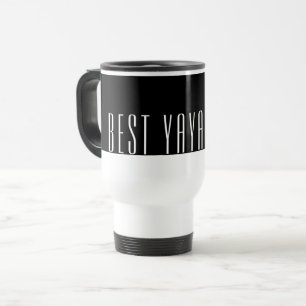 Best YAYA Ever Travel Mug