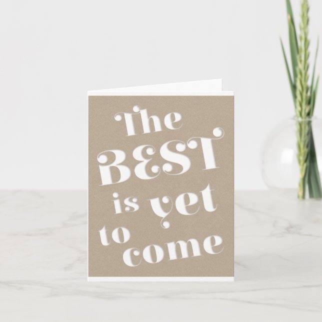 Best Yet To Come Motivational Goals Dreams Brown Card (Front)