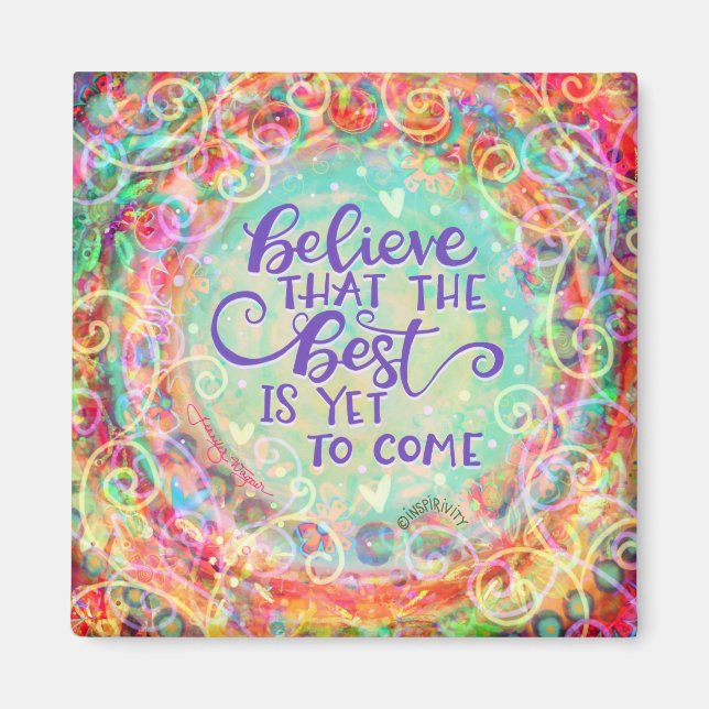 Best Yet to Come Quote Inspiration Pretty Trendy Magnet (Front)