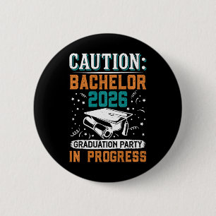 Bestanden Caution Bachelor 2026 Graduation Party G 2 Inch Round Button