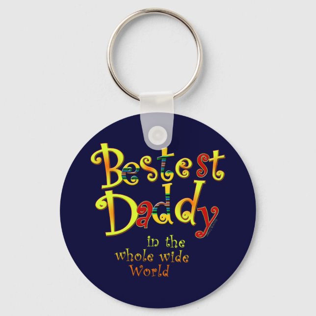 Bestest Daddy in the whole wide World Keychain (Front)