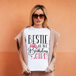 Bestie of the Birthday Girl Squad Custom Matching T-Shirt<br><div class="desc">Are you looking for a unique and personalized gift for your family’s birthday party? Look no further than our bestie of the birthday girl custom matching shirts! These shirts are perfect for dressing up your squad of girls for your big day. Not only will they look great, but they’ll also...</div>