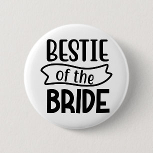 Bestie of the bride 2 inch round button