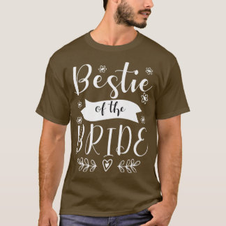 Bestie of the Bride Maid of Honour Wedding  T-Shirt