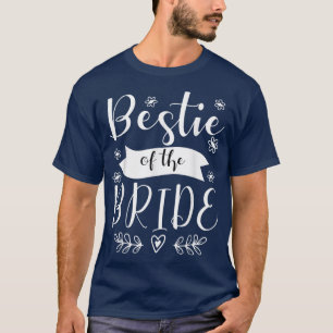 Bestie of the Bride Maid of Honour Wedding T-Shirt