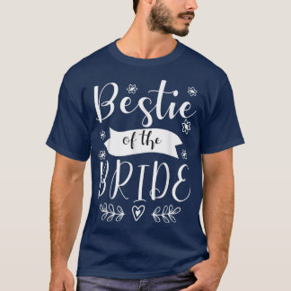 Bestie of the Bride Maid of Honour Wedding T-Shirt