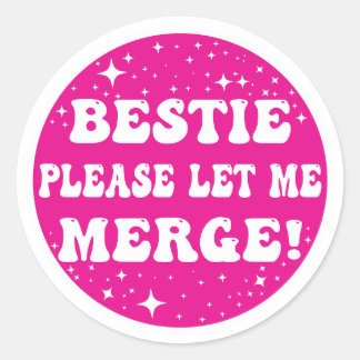 Bestie Please Let Me Merge! - Fun Car Sticker