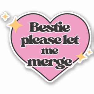 Bestie Please Let Me Merge! Pink Funny Bumper