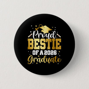 Bestie Senior 2026 Proud Bestie Of A Cl Of 2026 Gr 2 Inch Round Button