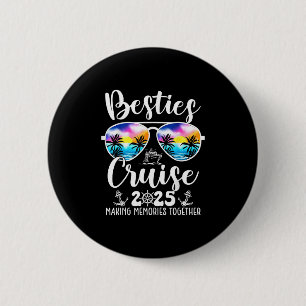 Besties Cruise 2025 Matching Friends Group Cruisin 2 Inch Round Button