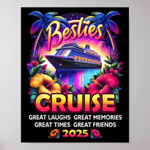 Besties Cruise Vacation Trip Cruising Great Laughs Poster