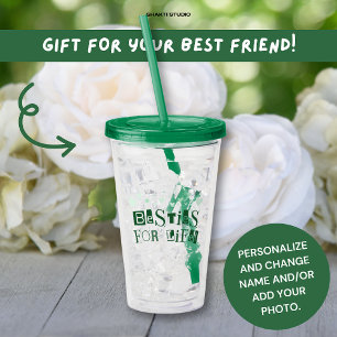 "Besties For Life" Best Friend Gift for BFF Green Acrylic Tumbler