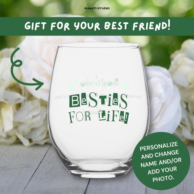 "Besties For Life" Gift for Best Friend  Stemless Wine Glass (Creator Uploaded)