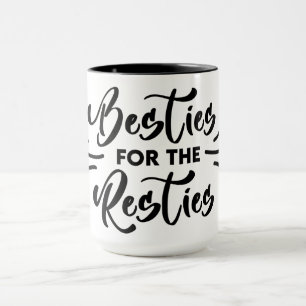 Besties For The Resties Mug