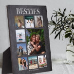 Besties Forever Photo Collage Plaque<br><div class="desc">Memories make the best gifts, best friends will love this thoughtful, modern photo collage plaque, for galantines day, birthdays, christmas and any other special ocassion. The plaque features 9 photos, the template text 'BESTIES, FOREVER', over a black chalk board background, personalized with your names. All the font styles and colours...</div>