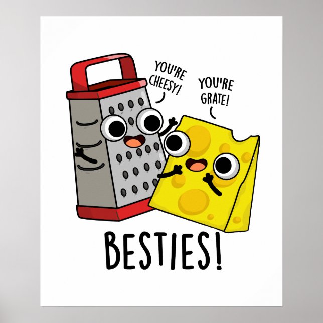 Besties Funny Cheese Grater Pun  Poster (Front)