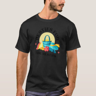 Besties Matching Mommy And Me Besties For The Rest T-Shirt