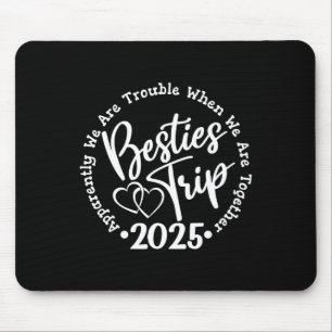 Besties Trip 2025 Mouse Pad