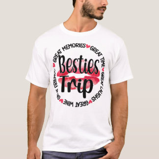 Besties Trip Best Friend Vacation Travel Girls Nig T-Shirt