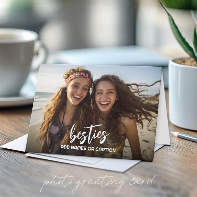Besties with Photo and Custom Text - Script Card (Custom Photo Folded Greeting Card)
