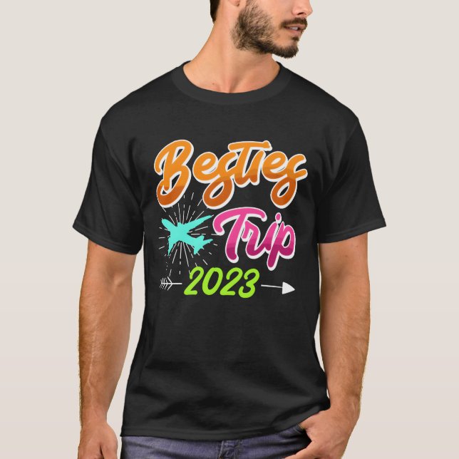 Bestiesrip 2023 Vacation Friends Spring Break gift T-Shirt (Front)