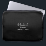 Bestman Groomsman Father Groom GIFTS Personalized Laptop Sleeve<br><div class="desc">Add the Groomsman,  best man,  father of the bride or groom's OWN name and wedding details to this gift which is classic jet black with white script.</div>