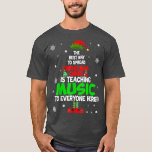 Bests Ways To Spread Christmas Cheer Is Teaching M T-Shirt