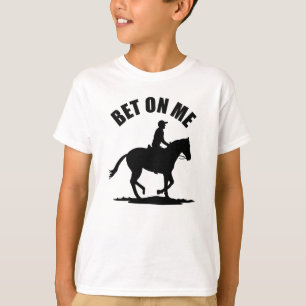 Bet On Me - Horse Racing T-Shirt