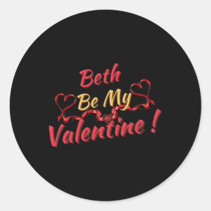 Beth Be My Valentine Classic Round Sticker