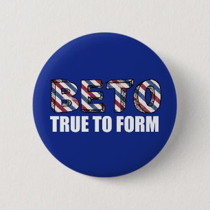 Beto O'Rourke True to Form Debate Quote 2 Inch Round Button
