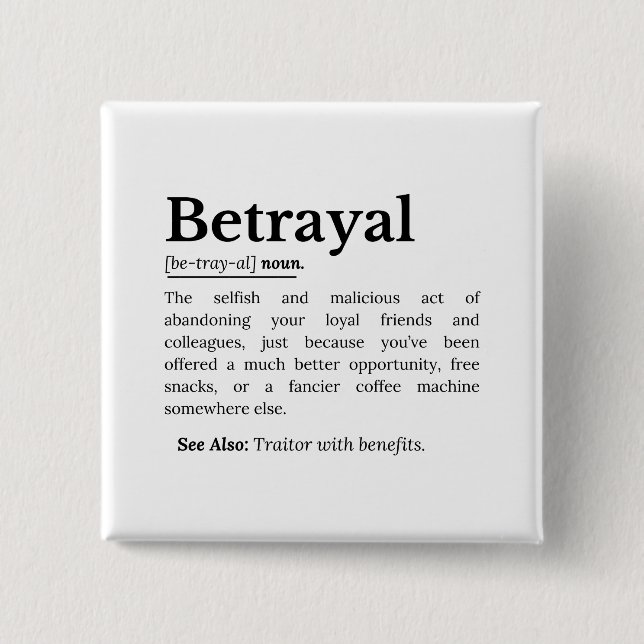 Betrayal Definition Funny Version 2 Inch Square Button (Front)