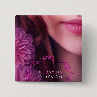 Betrayals in Spring Button