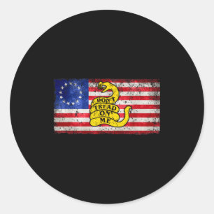 Betsy Ross Flag Dont Tread Patriotic On Me For Men Classic Round Sticker