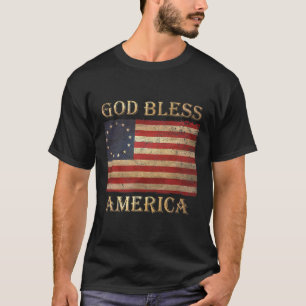 Betsy Ross Flag Patriotic God Bless America Men Wo T-Shirt