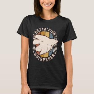 Betta Fish Animal Whisperer Vintage Classic Retro T-Shirt