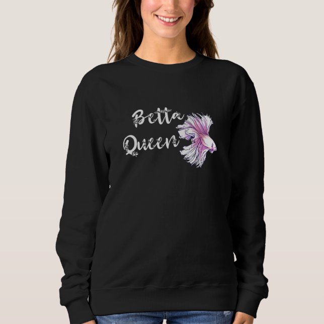 Betta Queen Siamese Fighting Fish Betta Splendens  Sweatshirt (Front)