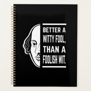 Better A Witty Fool Shakespeare Thespian Quote Planner