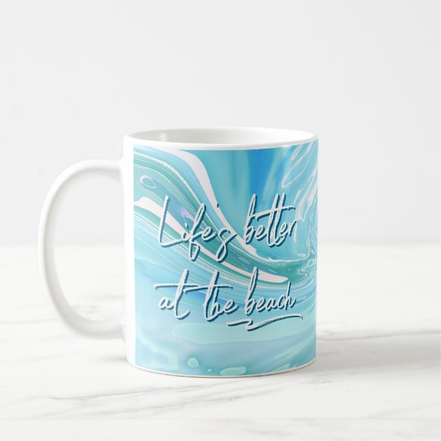 Better at the Beach Blue Abstract Quote Coffee Mug (Left)