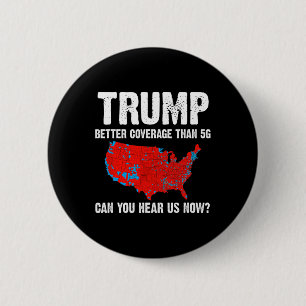 Better Coverage Than 5g Can You Hear Us Now 2 Inch Round Button