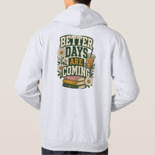 Better Days Are Coming Retro Vintage Graphic Hoodie